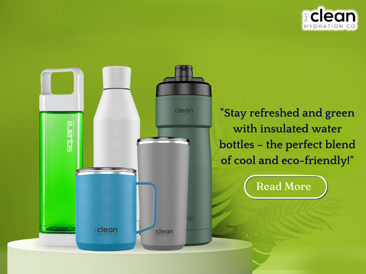Stay Cool and Eco-Friendly: The Ultimate Guide to Insulated Water Bottles